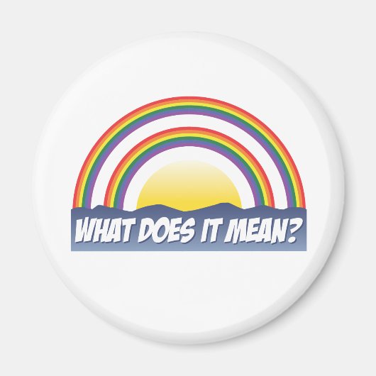 ダブル・レインボーってどういう意味だ？ マグネット (正面)