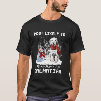 ダルマチアのクリスマスDを家に持ち帰るおもしろい可能性が最も高い Tシャツ