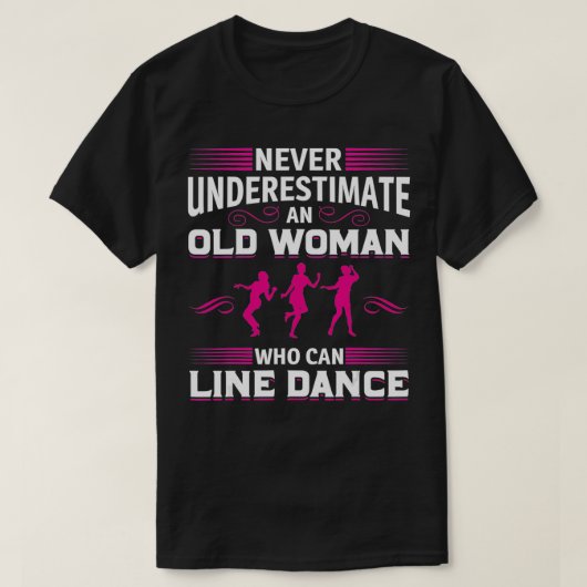 ダンクを並べることができる老婆を決して過小評価しない Tシャツ (デザイン正面)