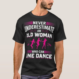 ダンクを並べることができる老婆を決して過小評価しない Tシャツ