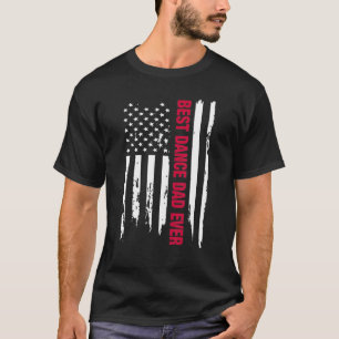 ダンサー最高のダンスパパEVER AMERICAN FLAG FATHER s Tシャツ