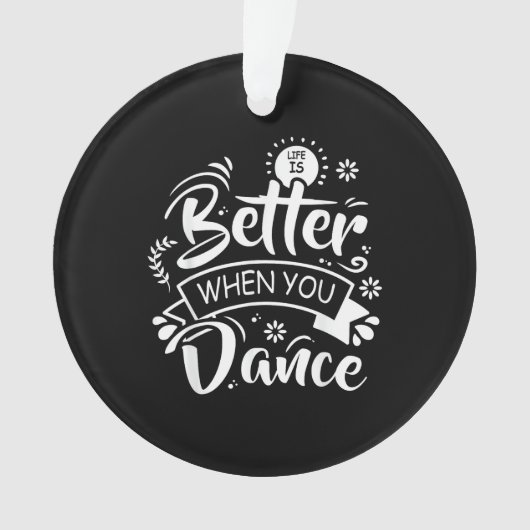 ダンスが好きな人へ おもしろダンサー ダンスのある生活 オーナメント (正面)