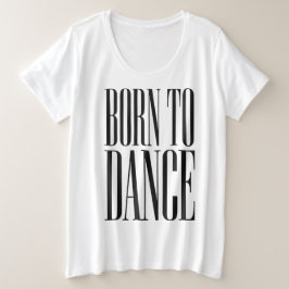 ダンスに生まれついた ミニマリスト ダンス 引用Tシャツ プラスサイズTシャツ