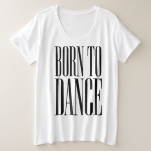 ダンスに生まれついた ミニマリスト ダンス 引用Tシャツ プラスサイズTシャツ