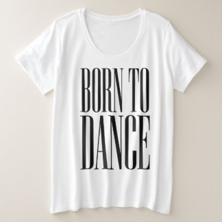 ダンスに生まれついた ミニマリスト ダンス 引用Tシャツ プラスサイズTシャツ