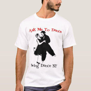 ダンスに私に招待して下さい Tシャツ