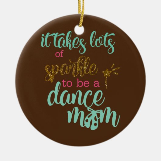 ダンスのママになるにはたくさん誇りを持っただ セラミックオーナメント (正面)