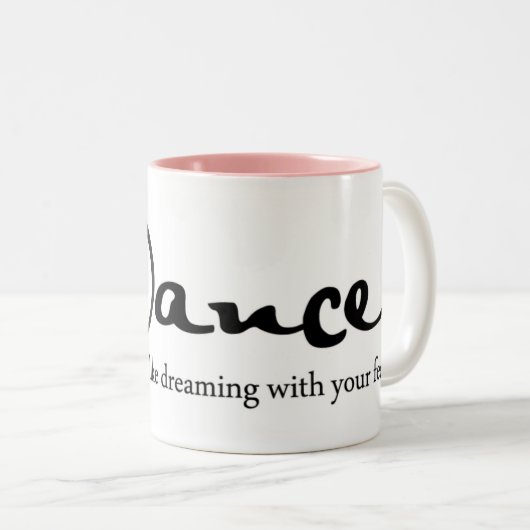 ダンスはあなたの足によって夢を見ることのようです ツートーンマグカップ (正面右)