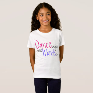 ダンスは単語がかわいい一流のTシャツをどこに終えるか始めます Tシャツ