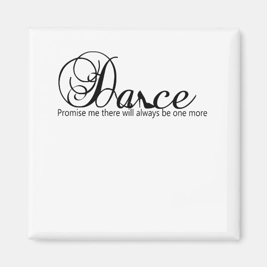 ダンスは私がそこに常にもう一つになることを約束 マグネット (正面)