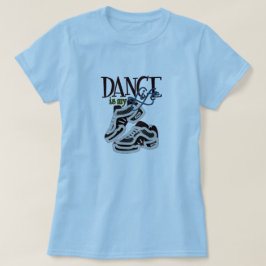 ダンスは私の生活Tシャツ Tシャツ