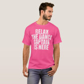 ダンスキャプテンが来たのでリラックス Tシャツ (正面フル)