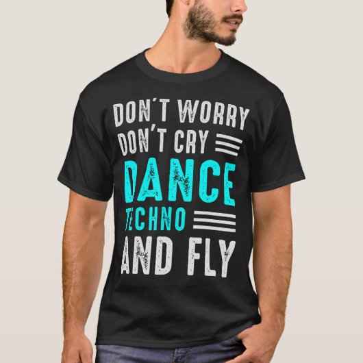 ダンステクノとフライRave Muを心配しない Tシャツ (正面)