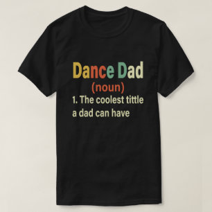 ダンスパパおもしろい定義父の日の贈り物 Tシャツ