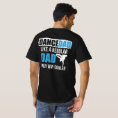 ダンスパパを通常のパパのみの方法のようにクールす Tシャツ (裏面フル)