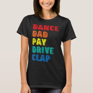 ダンスパパペイドライブクラップペアレントダンサー踊りF Tシャツ