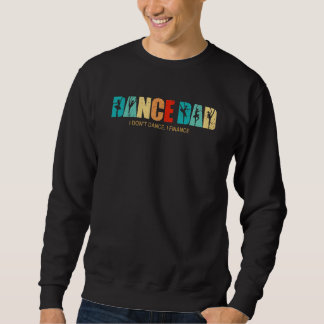 ダンスパパI Don T Dance I Finance T スウェットシャツ