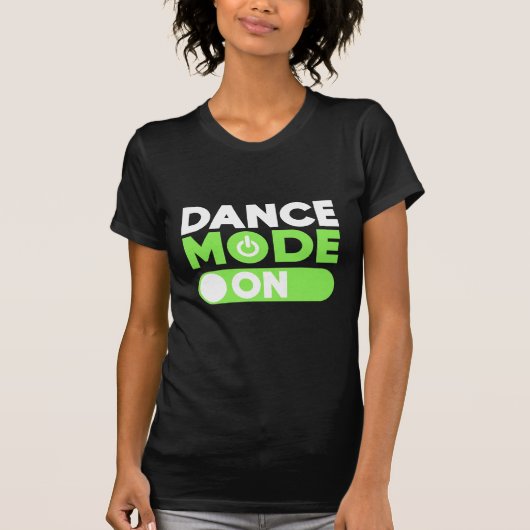ダンスモードオン Tシャツ (正面)