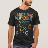 ダンス好きパパ コメディ おもしろプレイブック ダンス大好きパパ 誇り Tシャツ (正面)