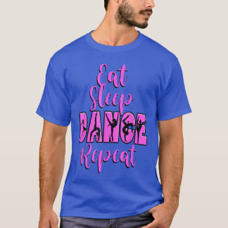 ダンス好きママのための Eat Sleep Dance Repeat ダンス 女子 ギフト Tシャツ