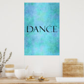 ダンス引用文ティール（緑がかった色）ブルーウォーター色踊りテンプレート ポスター (キッチン)