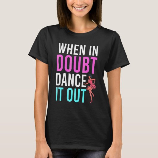 ダンス振付師 ダンスインストラクター ダンス指導 Tシャツ (正面)
