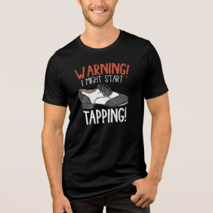ダンス警告先生をタップし始めるかもしれない トライブレンドＴシャツ