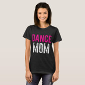 ダンス・ママダンサー・バレエの練習 Tシャツ (正面フル)