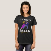 ダンスLatinサルサダンスの時間だ Tシャツ (正面フル)