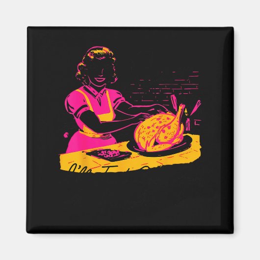 ダンテス ファッション Vnw88 ええ、私がみんなのために料理してあげる マグネット (正面)