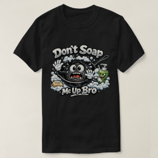 ダント・ソープ・ミー・アップ・ブロ鋳鉄フライパンTシャツ Tシャツ