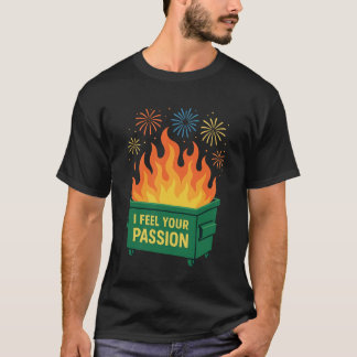ダンプスターファイアの情熱 Tシャツ