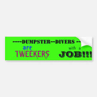 ----ダンプスター--ダイバー ----、TWEEKERSの仕事!! … バンパーステッカー