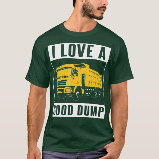 ダンプトラックの運転手のおもしろいギフトが大好き Tシャツ (正面)