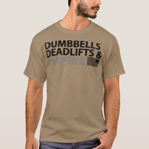 ダンベルズデッドリフトズおもしろいジムパパ Tシャツ