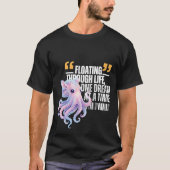 ダンボオクトパス(ダミーシャコガイ)の名言 - 人生を漂流する Tシャツ (正面)