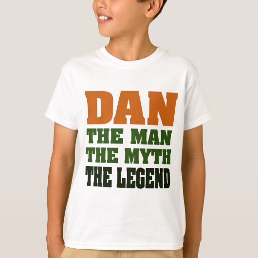 ダン-人、神話、伝説! Tシャツ (正面)
