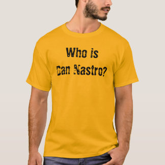 ダンNastroはだれですか。 Tシャツ