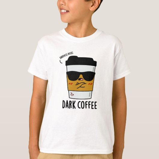 ダークコーヒーおもしろいドリンクパン Tシャツ (正面)