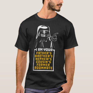 ダークヘルメット私はあなたのお父さんの兄弟の甥のクズ Tシャツ