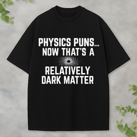 ダークマターとブラックホールの科学物理学ユーモア Tシャツ