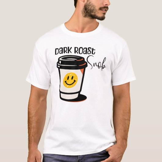 ダークローストのコーヒー好きのためのTシャツデザイン Tシャツ (正面)