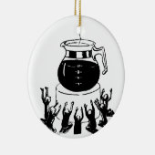 ダークロードコーヒー、コーヒーを崇拝 セラミックオーナメント (右)