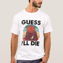ダーク・ユーモアTシャツ – 死ぬかも
