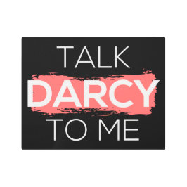 ダーシーと話して 私に メタルプリント