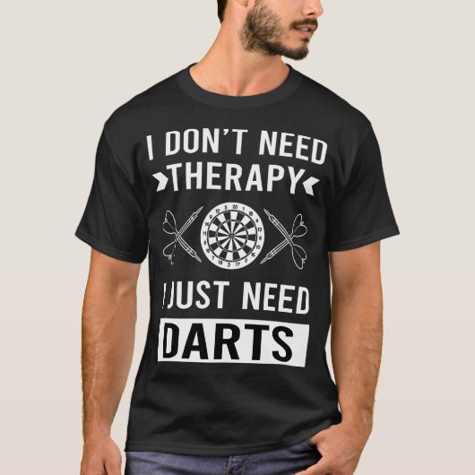 ダーツが必要だ Tシャツ (正面)