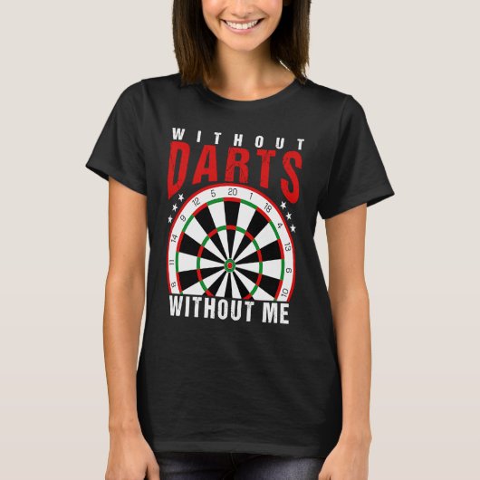 ダーツなし 私なし ダーツ Tシャツ (正面)