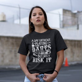 ダーツのない日 – ダーツおもしろいファン Tシャツ