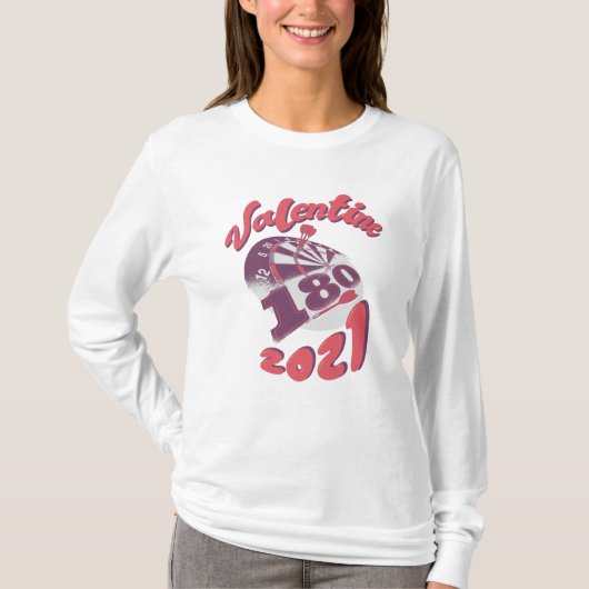 ダーツは私のバレンタイン 2021 Tシャツ (正面)