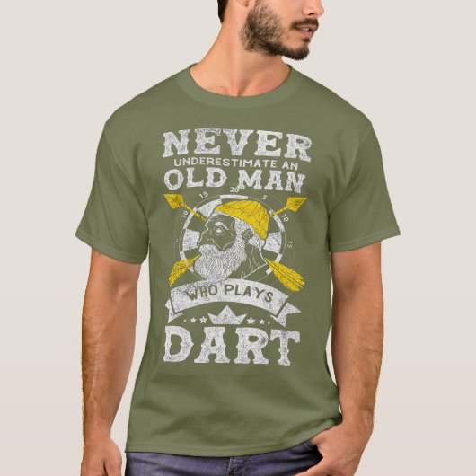 ダーツをプレイする老人の力を決して過小評価するな Tシャツ (正面)